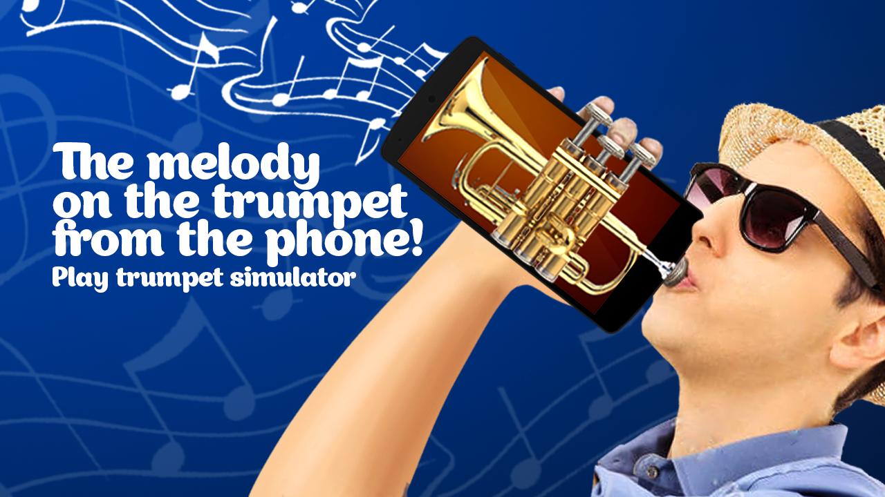 Plays the trumpet simulator