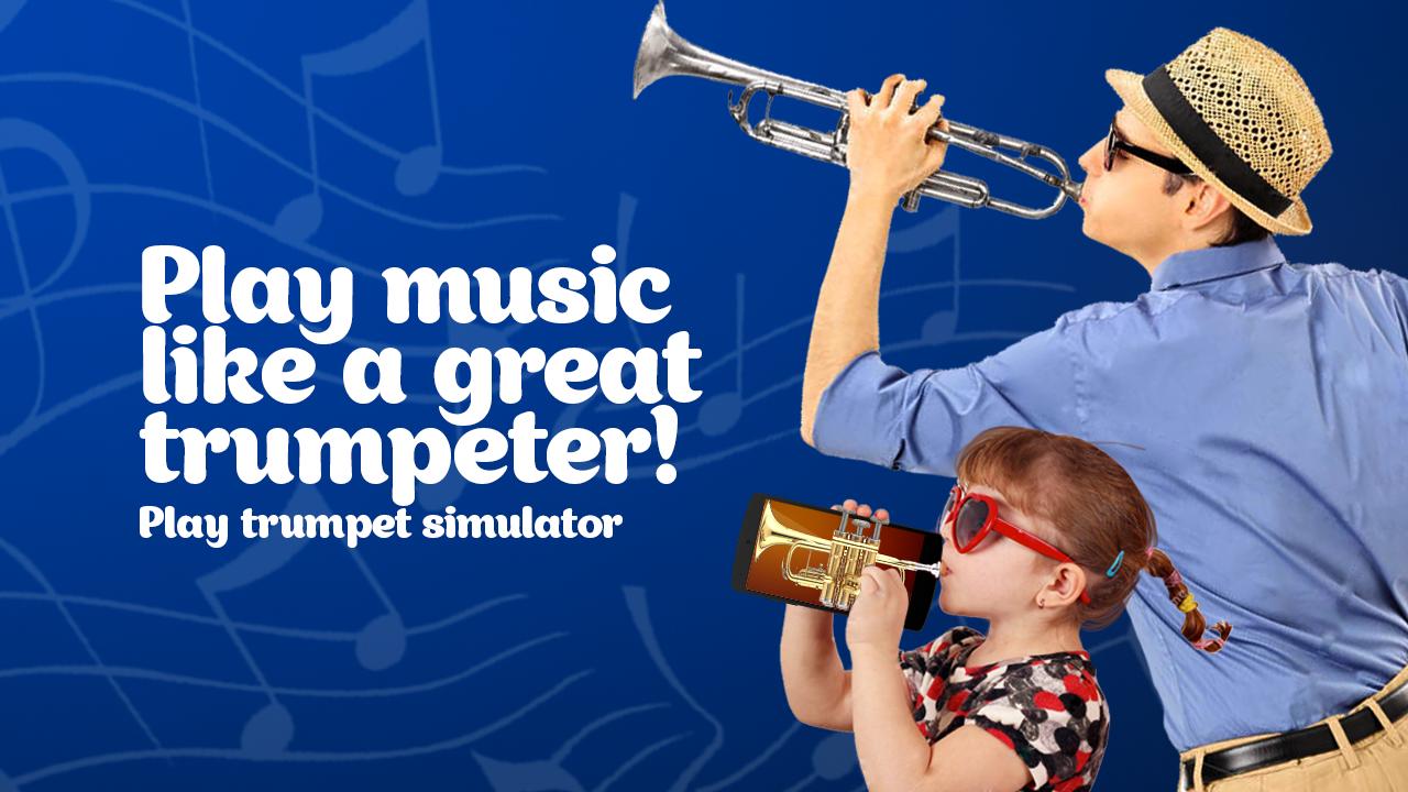 Plays the trumpet simulator