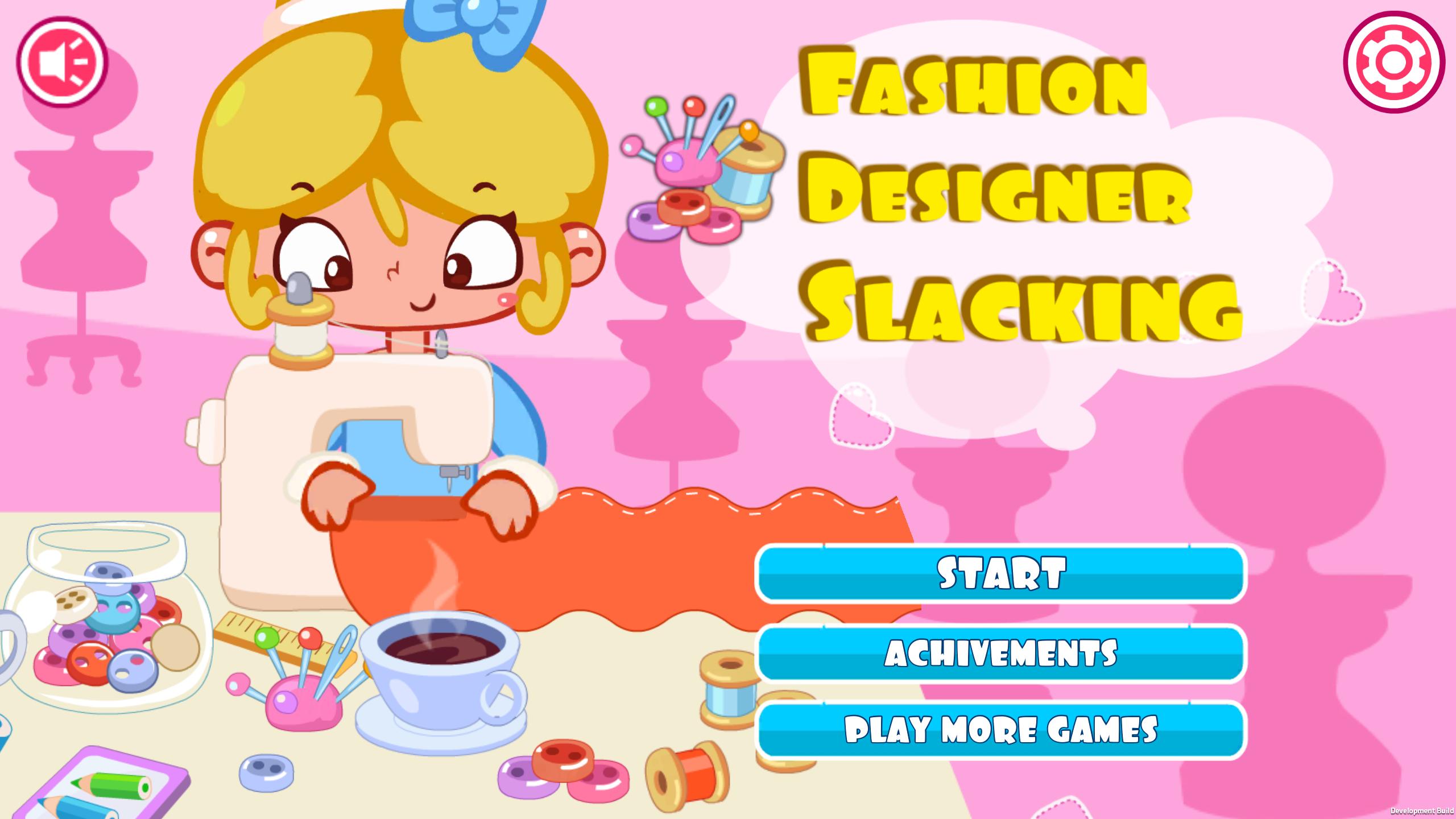 Fashion Designer Slacking